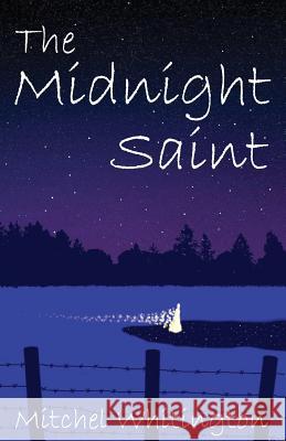 The Midnight Saint Mitchel Whitington 9781939306098