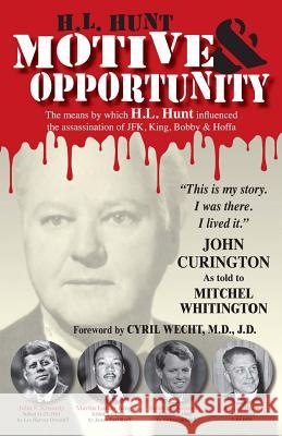 H.L. Hunt: Motive & Opportunity John Curington Mitchel Whitington 9781939306241