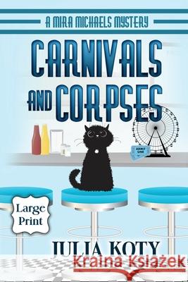 Carnivals and Corpses Julia Koty 9781939309136 Busstop Press
