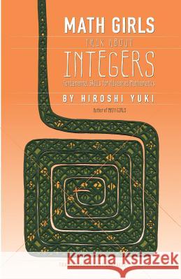 Math Girls Talk about Integers Hiroshi Yuki Joseph Reeder Tony Gonzalez 9781939326232 Bento Books, Inc.