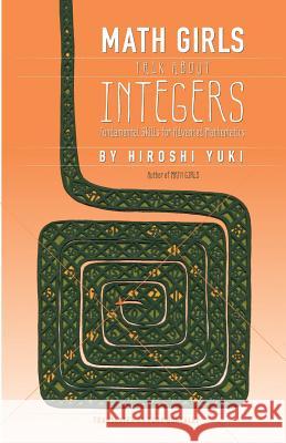 Math Girls Talk about Integers Hiroshi Yuki Joseph Reeder Tony Gonzalez 9781939326232