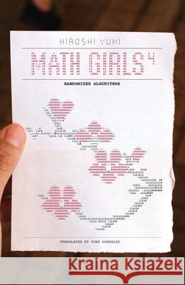 Math Girls 4: Randomized Algorithms Hiroshi Yuki Tony Gonzalez 9781939326430 Bento Books, Inc.