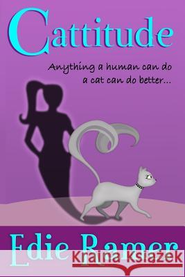 Cattitude Edie Ramer 9781939328281 Edie Ramer
