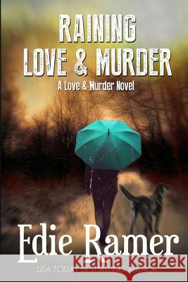 Raining Love & Murder Edie Ramer 9781939328298 Edie Ramer