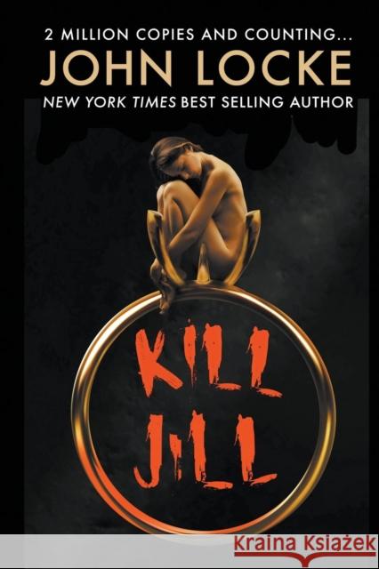 Kill Jill John Locke 9781939337399 John Locke