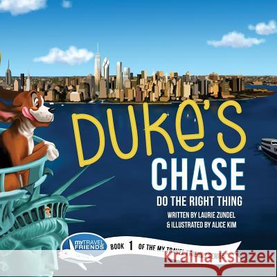 Duke's Chase: Do the Right Thing Laurie Zundel Alice Kim 9781939347008 Not Avail