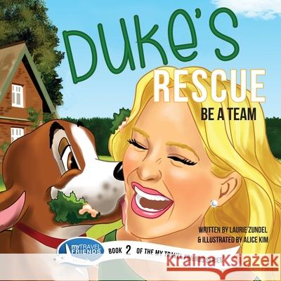 Duke's Rescue: Be a Team Laurie Zundel Alice Kim 9781939347022 Not Avail
