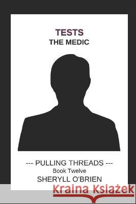 Tests: The Medic Sheryll O'Brien 9781939351326