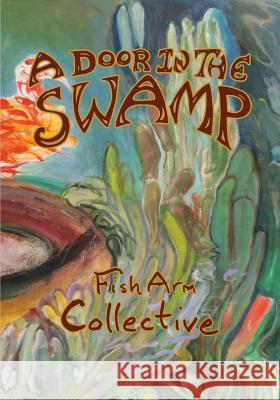 A Door in the Swamp Joell Fox Jones 9781939353153 ARC Light Books