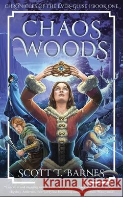 Chaos Woods Scott T. Barnes 9781939354341