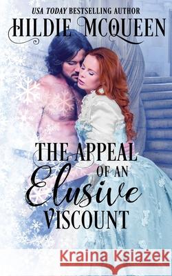 The Appeal of an Elusive Viscount Hildie McQueen 9781939356888 Pink Door Publishing