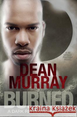 Burned Dean Murray 9781939363558