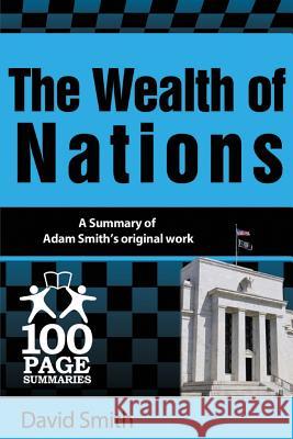 The Wealth of Nations David Smith 9781939370105 One Hundred Page Summaries