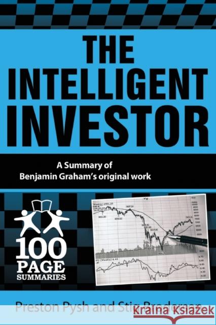 The Intelligent Investor: 100 Page Summary Preston Pysh, Stig Brodersen 9781939370112