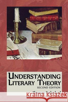 Understanding Literary Theory Sherman Sutherland 9781939375070