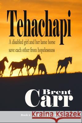 Tehachapi Brent Carr 9781939395047 Bethany Publishing Group, Incorporated