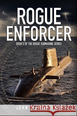 Rogue Enforcer John R. Monteith 9781939398253