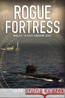 Rogue Fortress John R. Monteith 9781939398307