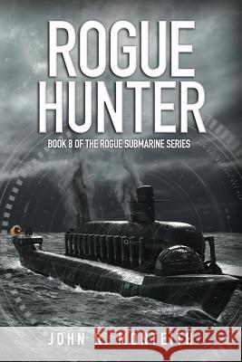 Rogue Hunter John R. Monteith 9781939398598