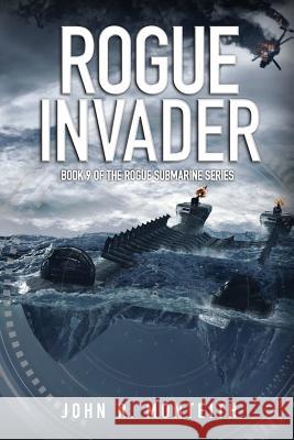 Rogue Invader John R. Monteith 9781939398826 Braveship Books