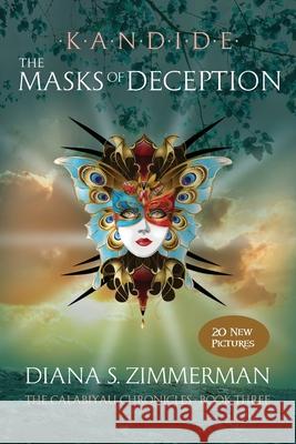 Kandide The Masks of Deception: Book Three Zimmerman, Diana S. 9781939398918 Braveship Books