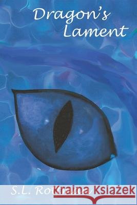 Dragon's Lament S. L. Rottman 9781939400093