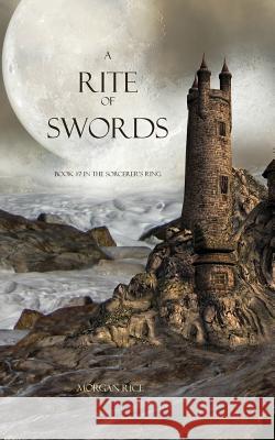 A Rite of Swords Morgan Rice 9781939416575 Morgan Rice