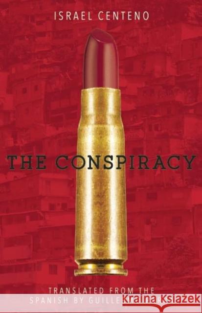 The Conspiracy Israel Centeno Guillermo Parra 9781939419996