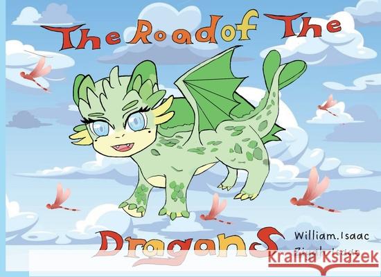 The Road of the Dragons William Isaac Ziyah Isaac 9781939422194