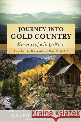 Journey into Gold Country: Memories of a Forty-niner Barker, Charles 9781939423108 Jugum Press