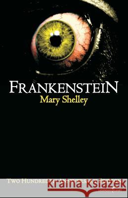 Frankenstein: Two Hundredth Anniversary Edition Mary Shelley Patrick Dorsey 9781939437587 Legendary Planet