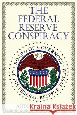 The Federal Reserve Conspiracy Antony C. Sutton 9781939438096 Dauphin Publications Inc.