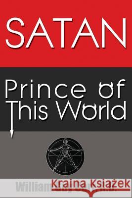 Satan Prince of This World - Original Edition Carr, William Guy 9781939438140