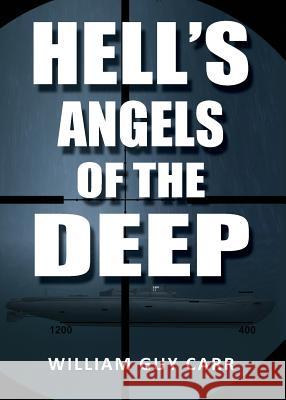 Hell's Angels of the Deep William Guy Carr 9781939438539 Dauphin Publications