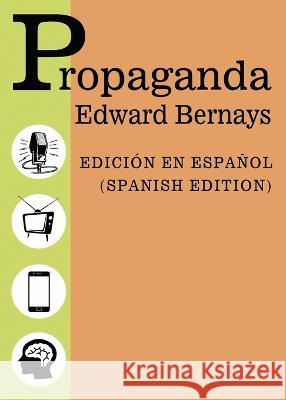 Propaganda - Spanish Edition - Edicion Espanol Edward Bernays   9781939438836 Daupub.com