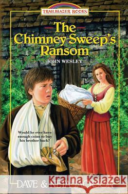 The Chimney Sweep's Ransom Dave Jackson Neta Jackson 9781939445087