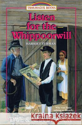 Listen for the Whippoorwill: Introducing Harriet Tubman Dave Jackson Neta Jackson 9781939445124