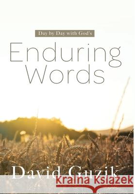 Enduring Words: Day by Day With God's Enduring Words David Guzik, Ruth Gordon 9781939466594 Enduring Word Media