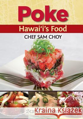 Poke Hawaii's Food Sam Choy 9781939487483 Mutual Publishing