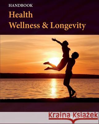 Health, Wellness & Longevity Steve Dimon 9781939534378 Hauser Publishing