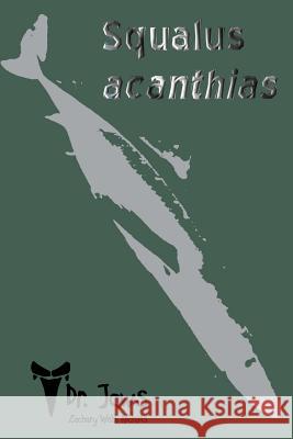 Squalus acanthias Nicholls, Zachary Webb 9781939535184 Deep Sea Publishing