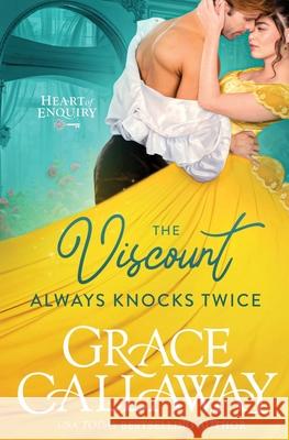 The Viscount Always Knocks Twice Grace Callaway 9781939537232 Grace Callaway