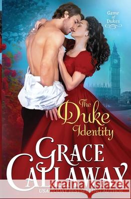 The Duke Identity Grace Callaway 9781939537379 Colchester & Page