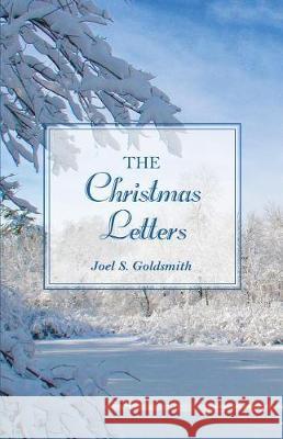 The Christmas Letters Joel S. Goldsmith 9781939542601