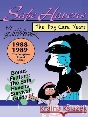 Safe Havens Treasury: The Daycare Years Bill Holbrook 9781939544247 Pencil Rough Productions