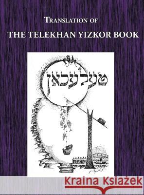 Telekhan Yizkor (Memorial) Book - Translation of Telkhan Sh Sokoler David Goodman 9781939561077 Jewishgen.Inc