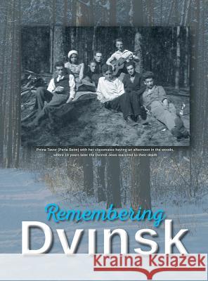 Remembering Dvinsk - Daugavpils, Latvia: Memorial Book of Dvinsk Yudel Flior, Tamar Amarant, Bernard Sachs 9781939561411 Jewishgen.Inc