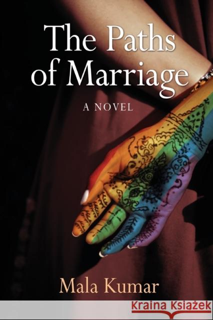 The Paths of Marriage Mala Kumar   9781939562586 Bedazzled Ink Publishing Company