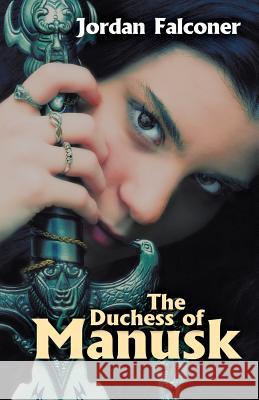 The Duchess of Manusk Jordan Falconer 9781939562906 Bedazzled Ink Publishing Company
