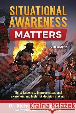 Situational Awareness Matters: Volume 2 Dr Richard Bruce Gasaway 9781939571106 Richard Gasaway